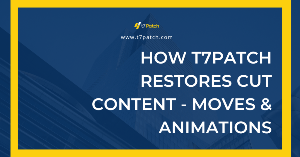 How T7Patch Restores Cut Content