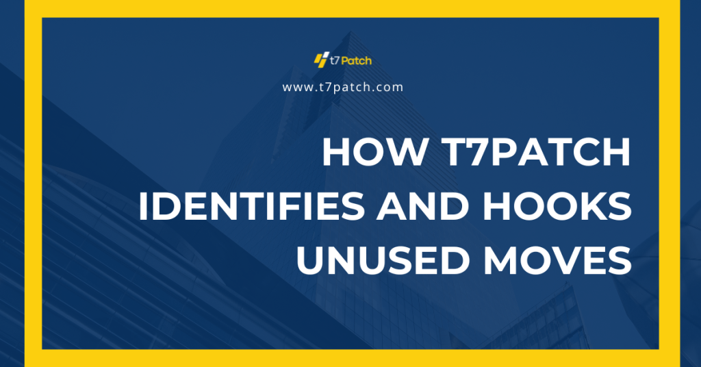 How T7Patch identifies and hooks unused moves