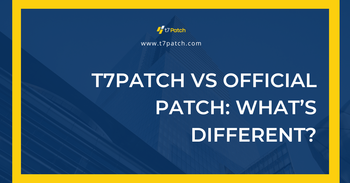 T7Patch vs Official Patch